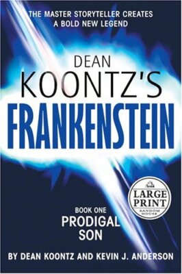 Prodigal Son (Dean Koontz?s Frankenstein) by Anderson, Kevin J. Hardback Book