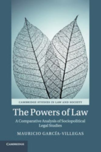 Cambridge Studies in Law and Society Ser.: Powers of Law : A ...