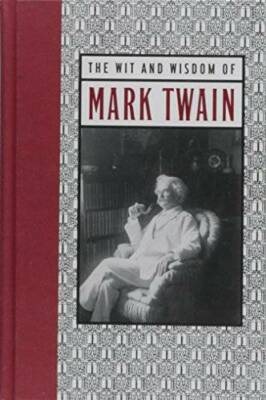 The Wit & Wisdom of Mark Twain - Hardcover By Twain, Mark - GOOD