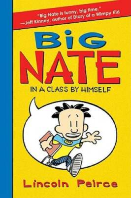 Big Nate: In a Class by Himself - Hardcover By Peirce, Lincoln - VERY GOOD