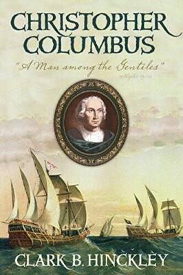 Christopher Columbus: A Man Among the Gentiles - Hardcover - GOOD