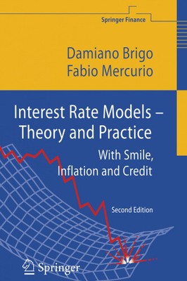Interest Rate Models - Theory and Practice: With Smile, Inflation and Credit