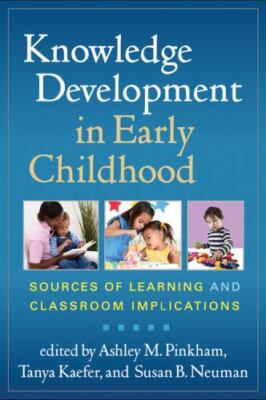 Knowledge Development in Early Childhood: Sources of Learning and Classroom...