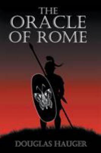 Oracle of Rome by Douglas Hauger (2016, Trade Paperback) for sale ...