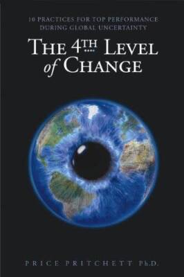 The 4th Level of Change: 10 Practices for Top Performance During Global U - GOOD