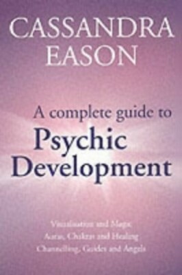 A Complete Guide To Psychic Development by Eason, Cassandra Paperback Book The