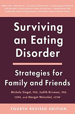 Surviving an Eating Disorder: Strategies for Family and Friends (4th Revised Edi