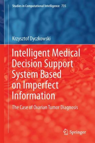 Studies in Computational Intelligence Ser.: Intelligent Medical ...
