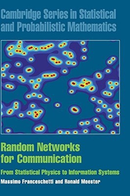 RANDOM NETWORKS FOR COMMUNICATION: FROM STATISTICAL By Massimo VG