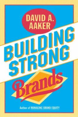 Building Strong Brands - David A Aaker, 9780029001516, hardcover