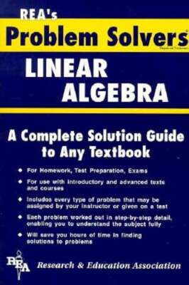 Linear Algebra Problem Solver by The Editors of Rea: Used