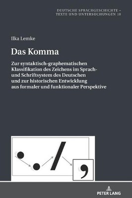 Ilka Lemke Das Komma (Hardback) Deutsche Sprachgeschichte (UK IMPORT)