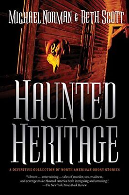 Haunted Heritage: A Definitive Collection of North American Ghost Stories (H...