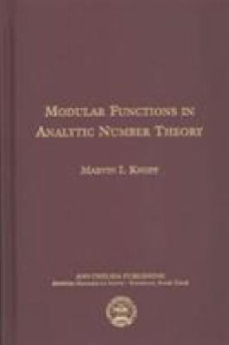 Ams Chelsea Publishing Ser.: Modular Functions in Analytic Number ...