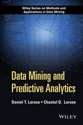 Data Mining and Predictive Analytics (Wile... 9781118116197 by Larose, Daniel T.