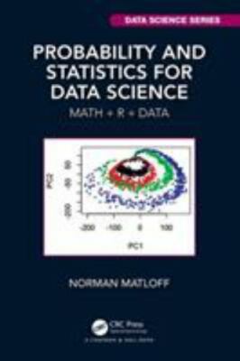 Probability and Statistics for Data Science: Math + R + Data (Chapman & Hall/CRC