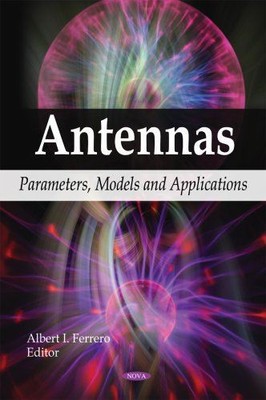 Antennas: Parameters, Models and Applications: Parameters (2009)