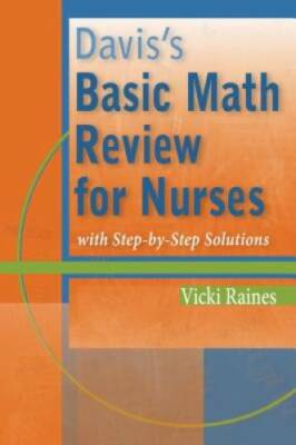 Davis's Basic Math Review for Nurses: with Step-by-Step Solutions - GOOD