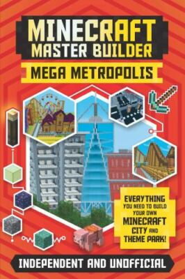 Master Builder: Minecraft Mega Metropolis [Independent & Unofficial]: Build your