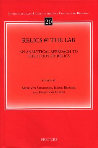Interdisciplinary Studies in Ancient Culture and Religion Ser.: Relics ...