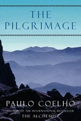 The Pilgrimage: A Contemporary Quest for Ancient Wisdom - Paperback - GOOD