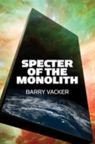 Specter of the Monolith : Nihilism, the Sublime, and Human Destiny in ...