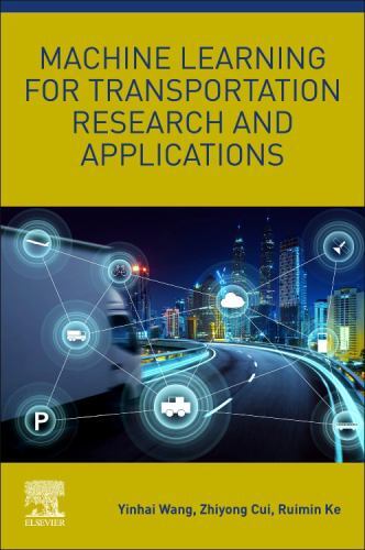 Machine Learning for Transportation Research and Applications by ...