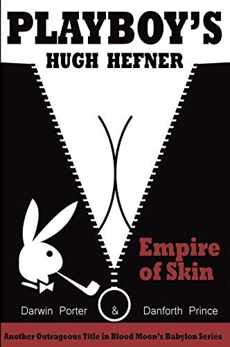 Playboy's Hugh Hefner: Empire of Skin (Blood Moon's Babylon Seri