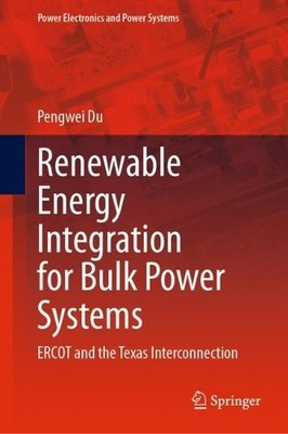 Pengwei Du Renewable Energy Integration for Bulk Power Systems (Relié)
