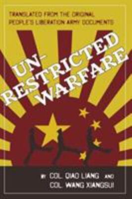 Unrestricted Warfare: China's Master Plan to Destroy America [ paperback ] Liang