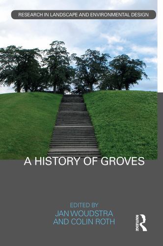 Routledge Research in Landscape and Environmental Design Ser.: History ...