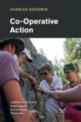 Co-Operative Action (Learning in Doing: Social, Cognitive and Computational Per