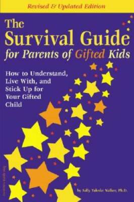 The Survival Guide for Parents of Gifted Kids: How to Understand, Live Wi - GOOD
