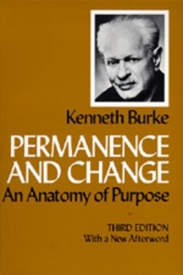 Kenneth Burke Permanence and Change (Paperback)