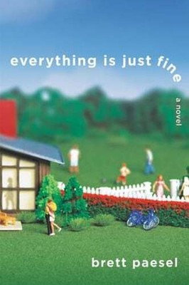 Everything Is Just Fine by Brett Paesel: Used