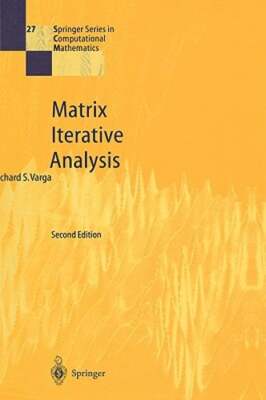 Matrix Iterative Analysis by Richard S Varga: New