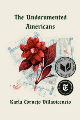 The Undocumented Americans - Hardcover By Cornejo Villavicencio, Karla - GOOD
