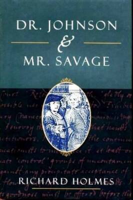 Dr Johnson  Mr Savage - Hardcover By Holmes, Richard - GOOD