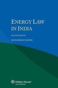 Iel Energy Law in India 2e, Very Good Condition Book, Naseem, Mohammad, ISBN 978 Iel Energy Law in India 2e, Very Good Condition Book, Naseem, Mohammad, ISBN 978
