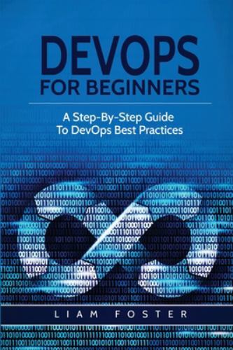 DevOps for Beginners : A Step-By-Step Guide to DevOps Best Practices by ...