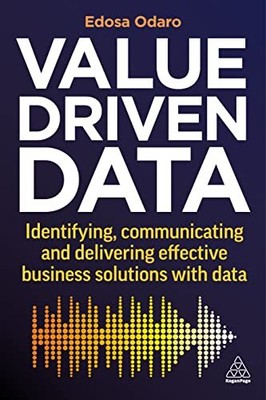 Edosa Odaro - Value-Driven Data   Identifying Communicating and Deli - S9000z