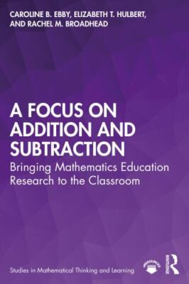 A Focus on Addition and Subtraction [Studies in Mathematical Thinking and Learni