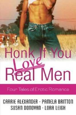 Honk If You Love Real Men - Paperback By Leigh, Lora - GOOD