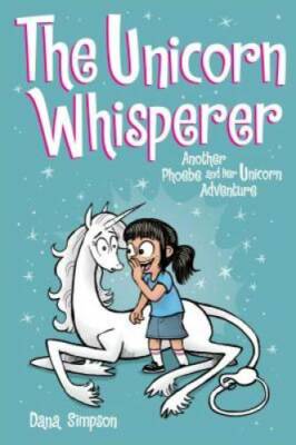 The Unicorn Whisperer (Phoebe and Her Unicorn Series Book 10): Another Ph - GOOD
