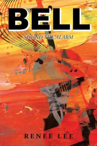 Bell : Sound the Alarm by Renée Lee (2021, Trade Paperback) for sale ...