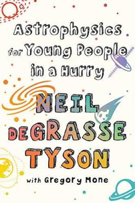 Astrophysics for Young People in a Hurry - Paperback - GOOD
