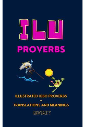 Ilu- Proverbs by Adaugo Eziyi (2022, Trade Paperback) for sale online ...