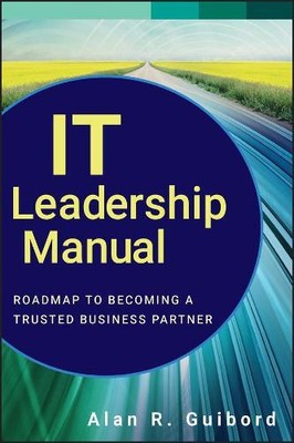 Alan R. Guibord IT Leadership Manual (Hardback) Wiley CIO (UK IMPORT)