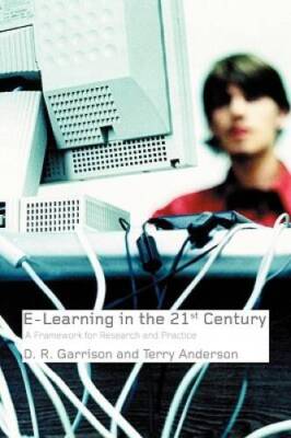 E-Learning in the 21st Century: A Framework for Research and Practice - GOOD
