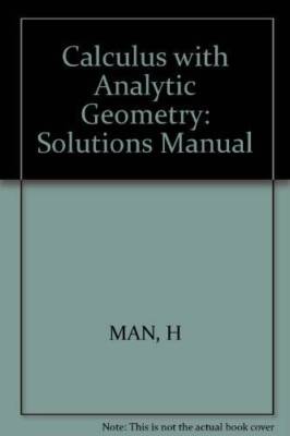 Calculus with Analytic Geometry: Solutions Manual - Paperback - ACCEPTABLE